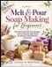 Melt Libri GmbH Melt & Pour Soap Making for Beginners