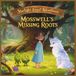 The Starlight Forest - Book 2: Mosswell's Missing Roots