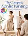 The Complete Acrylic Painting Guide for Beginners