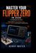 Master Your Flipper Zero in 2026