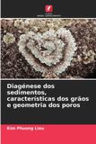 Diagénese Edicoes Nosso Conhecimento Diagénese dos sedimentos, características dos grãos e geometria dos poros