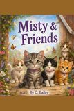 Misty & Friends: by C.Bailey