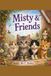 Misty & Friends: by C.Bailey