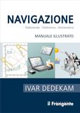 Navigazione. GPSR Kontakt Navigazione. Tradizionale, elettronica, astronomica. Manuale illustrato
