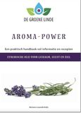 Aroma-Power: Een praktisch handboek vol informatie en recepten