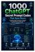 1000 ChatGPT Secret Prompt Codes That Save Hours