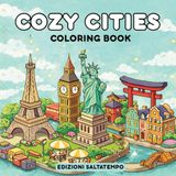 Cozy Cities: Entspannendes Ausmalbuch für Erwachsene – Städte der Welt im Cozy- und isometrischen Stil