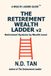 THE Independently Published THE RETIREMENT WEALTH LADDER v2