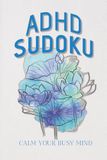 ADHD Sudoku Puzzle Book