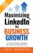 Maximizing Libri GmbH Maximizing LinkedIn for Business Growth, Updated and Expanded