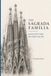The Sagrada Família: Architecture Beyond Gaudí: How Antoni Gaudí's Vision Became Barcelona's Living Basilica