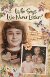 Who Libri GmbH Who Says We Never Listen? Paperback