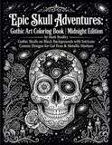 Epic Skull Adventures Gothic Art Coloring Book | Midnight Edition