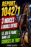La méthode qui a permis un Report Gagnant à 1042/1: Comment repérer les chevaux les plus dangereux grâce à deux indices statistiques redoutables.
