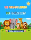 MI GRAN LIBRO DE ANIMALES PARA COLOREAR