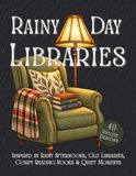 RAINY DAY LIBRARIES: Inspired by Rainy Afternoons, Old Libraries, Comfy Reading Nooks & Quiet Moments