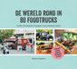 De Veltman Uitgevers B.V. De wereld rond in 80 foodtrucks