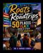 Roots and Roadtrips: 50 Places Every Black Teen Should Visit Before Graduation Paperback
