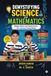 Demystifying Science and Mathematics: Simple Home Lab Experiments for Curious Young Minds