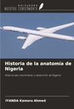 Historia OmniScriptum SRL Historia de la anatomía de Nigeria Paperback