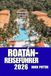 ROATÁN-REISEFÜHRER: Erkunden Sie Roatán wie ein Einheimischer – mit verlässlichen Tipps zu Transport, Unterkünften, Sehenswürdigkeiten und der Inselkultur.