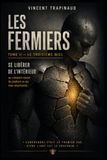 Les Fermiers Le Troisième Miel: Se libérer de l’intérieur Ou Comment cesser de produire ce qui vous emprisonne.