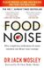 Food Octopus Publishing Group Food Noise: How weight loss medications & smart nutrition can silence your cravings Paperback
