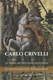 CARLO CRIVELLI (Edizione Tradotta, Annotata e Illustrata)