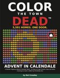 Color the Town Dead: Advent in Calendale: Murder Mystery Advent Calendar Book