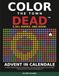 Color the Town Dead: Advent in Calendale: Murder Mystery Advent Calendar Book