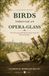 Birds Through an Opera-Glass