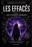 Les Effacés (tome 3) : les vivants oubliés: Un thriller intense et captivant