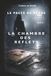 Le Pacte de Verre La Chambre des Reflets Tome 3