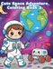 Cute Space Adventure Coloring Book 3