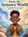 Inside Independently Published Inside My Sensory World: A Day Through The Eyes, Ears, Skin and senses of an Autistic Child Paperback