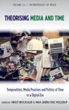 Theorising Berghahn Books Anthropology of Media- Theorising Media and Time