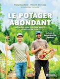 LE POTAGER ABONDANT - La méthode FORTIER appliquée au potager amateur.: Méthode pour cultiver mieux et récolter plus