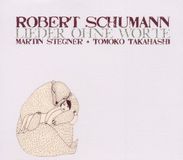 Schumann Takahashi Stegner - Lieder Ohne Worte