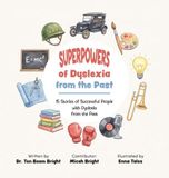 Superpowers Brighter days Superpowers of Dyslexia from the Past