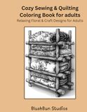 Cozy Sewing & Quilting Coloring Book for Adults
