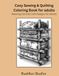 Cozy Sewing & Quilting Coloring Book for Adults
