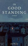In Good Standing: A Novel