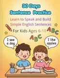 30-Day Vocabulary Workbook for Kids Ages 6–10: Fun and Easy English Words Practice with Writing, Reading and Simple Activities