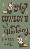 My Cowboy's Undoing