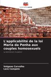 L'applicabilité Editions Notre Savoir L'applicabilité de la loi Maria da Penha aux couples homosexuels Paperback
