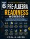 GRADE 6 Pre-Algebra Readiness Workbook