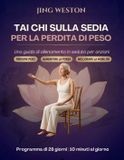 Tai Vita Consapevole- Tai Chi sulla Sedia per la Perdita di Peso