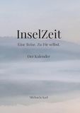 Inselzeit. Tredition Inselzeit. Eine Reise. Zu Dir selbst. Paperback