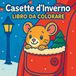 Casette Libri GmbH Casette d'inverno - Libro da colorare per bambini