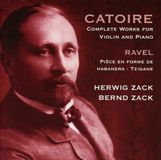 PIAS Nederland Avie Records Herwig Zack & Bernd Zak - Catoire: Complete Works For Violin And Piano | Ravel: Pièces en Forme de Habanera (CD)